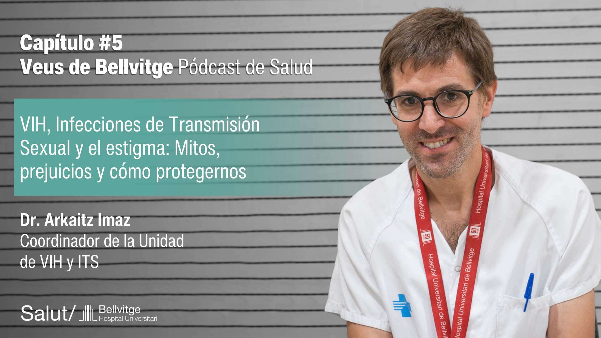  Podcast Voces de Bellvitge | Capítulo #5: VIH, Infecciones de Transmisión Sexual y el estigma: Mitos, prejuicios y como protegernos