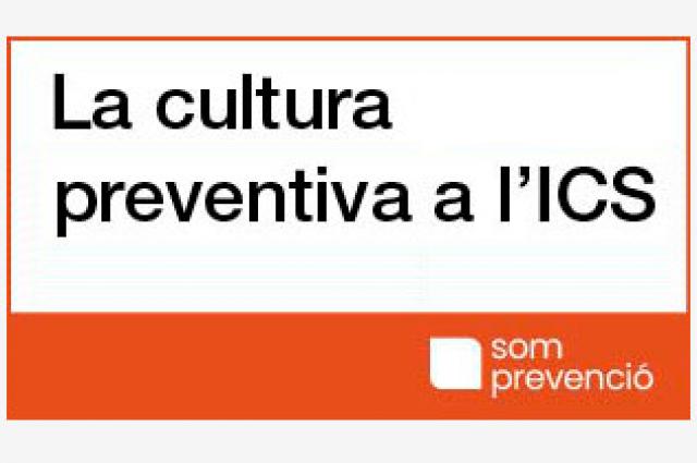 La cultura preventiva a l'ICS